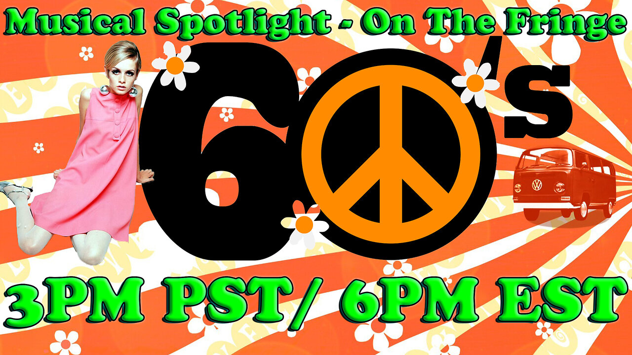 Musical Spotlight Episode 38 | The 60's | On The Fringe