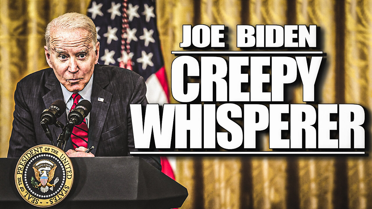 Joe Biden - Creepy Whisperer