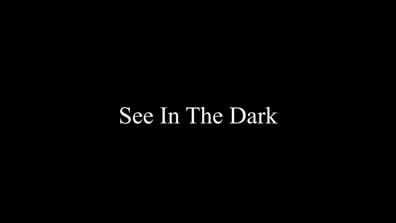 56 - See in the dark