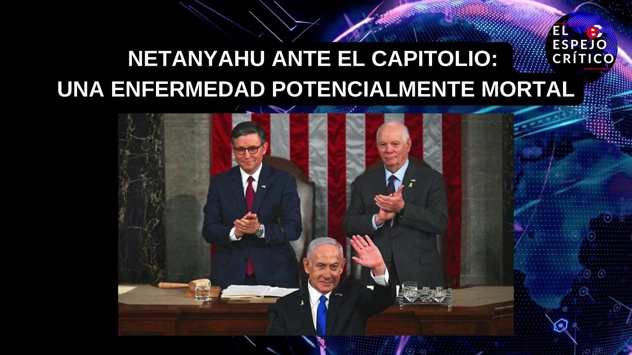 Netanyahu ante el Capitolio: una enfermedad potencialmente mortal