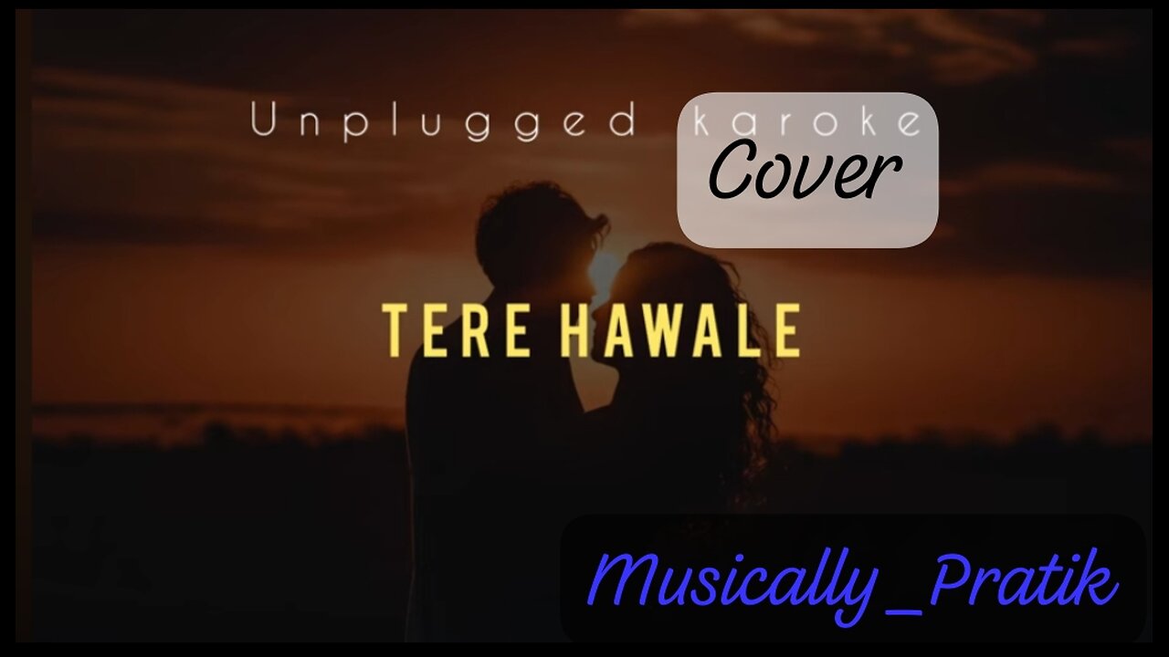 Tere Hawale || Unplugged Cover Song || Arijit Singh || Amir Khan || Cover by Pratik