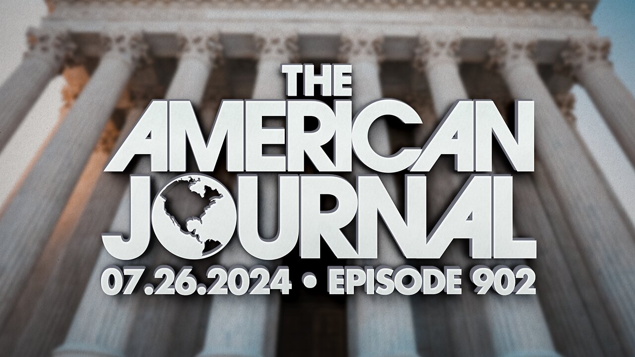 The American Journal - FULL SHOW - 07/26/2024