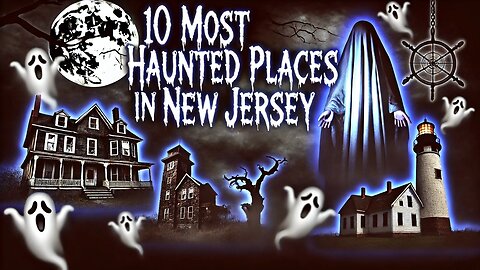 The 10 Most Haunted Places in New Jersey | Odd Occasions