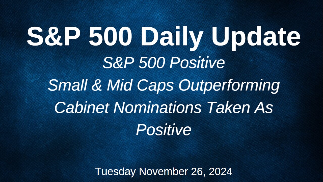 S&P 500 Daily Market Update Tuesday November 26, 2024