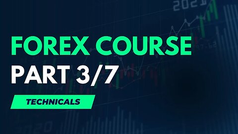 FOREX COURSE PART 3/7: Technical Analysis for Forex Trading