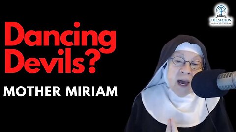 Mother Miriam: Dancing Devils?