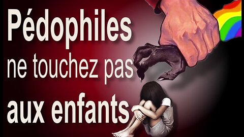 Pédophiles ne touchez pas aux enfants