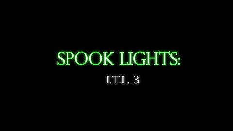 Let's Make This Happen!!! Into The Light 3... Spook Lights