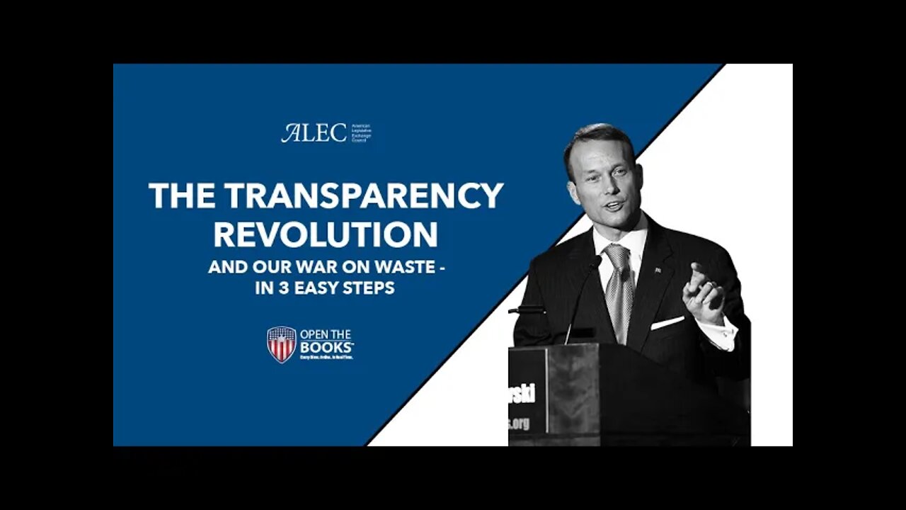 American Legislative Exchange Council: The Transparency Revolution & Our War On Waste