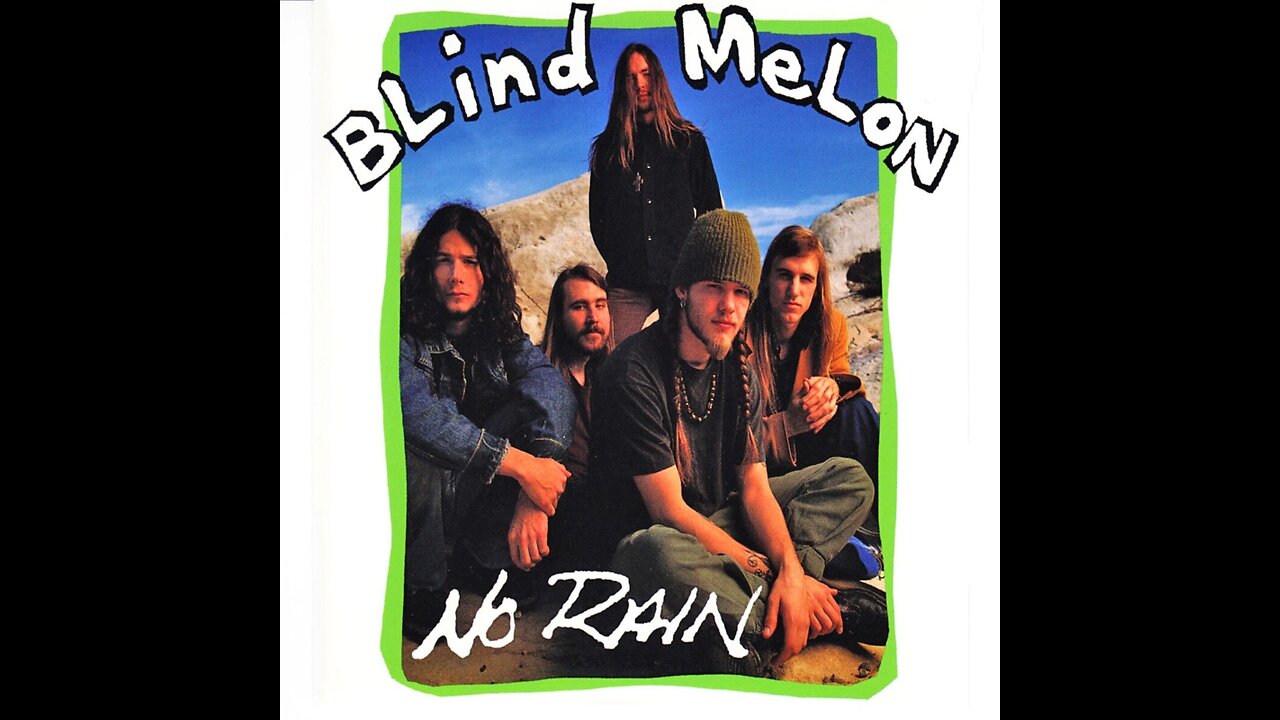 No Rain - Blind Melon