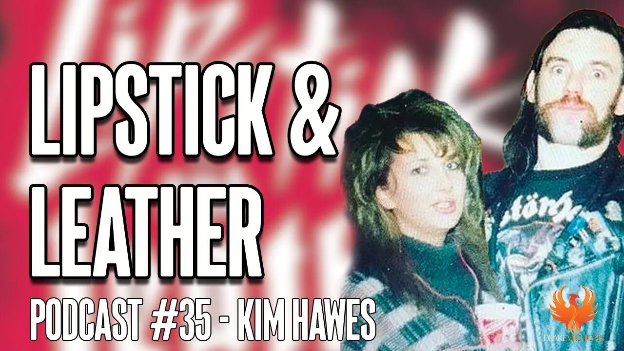 LIPSTICK & LEATHER with Kim Hawes #motörhead