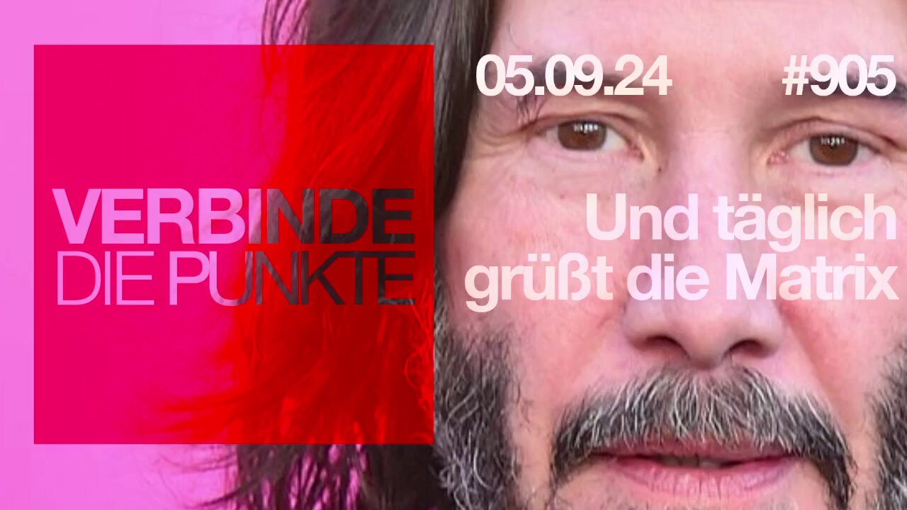 6.9.24🧠🇪🇺Verbinde die Punkte -9O5-🇪🇺🇩🇪🇦🇹🇨🇭😉🧠👉und täglich grüßt die Matrix