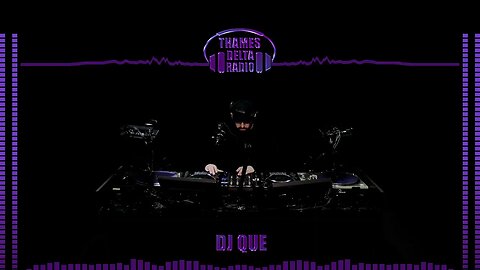 DJ QUE DRUM AND BASS SHOW - THAMES DELTA RADIO