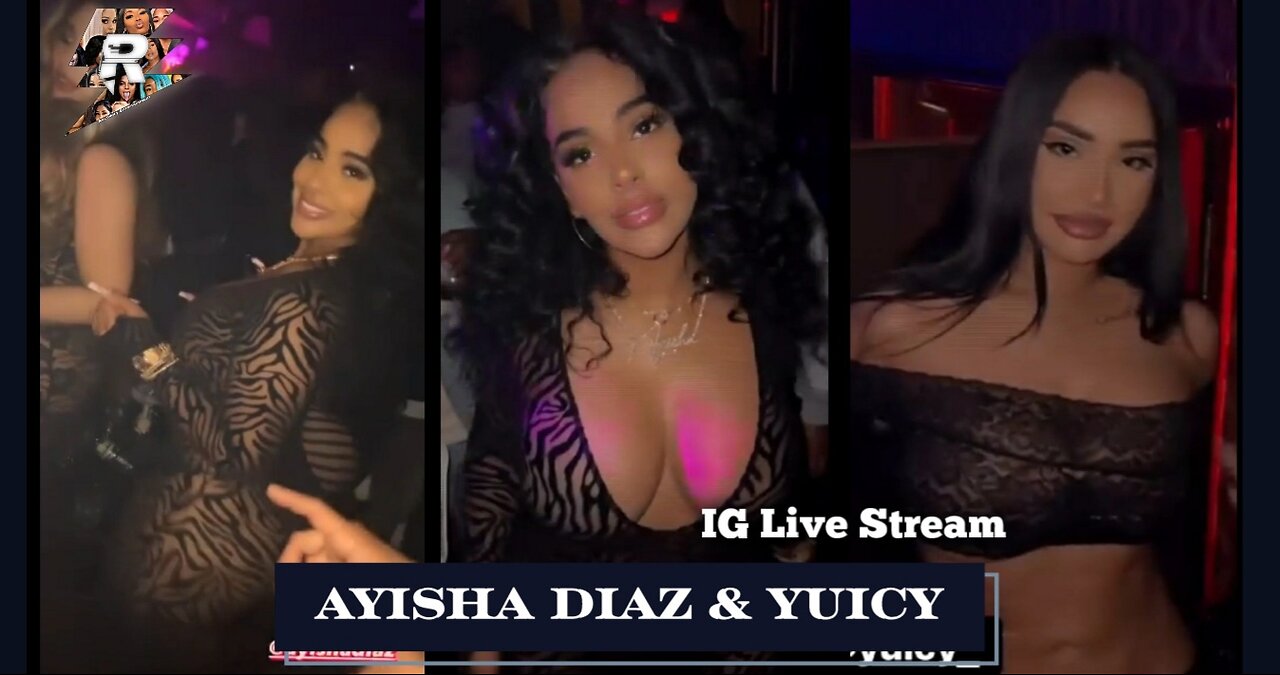 Ayisha Diaz & Yuicy dancing with the girls at the club