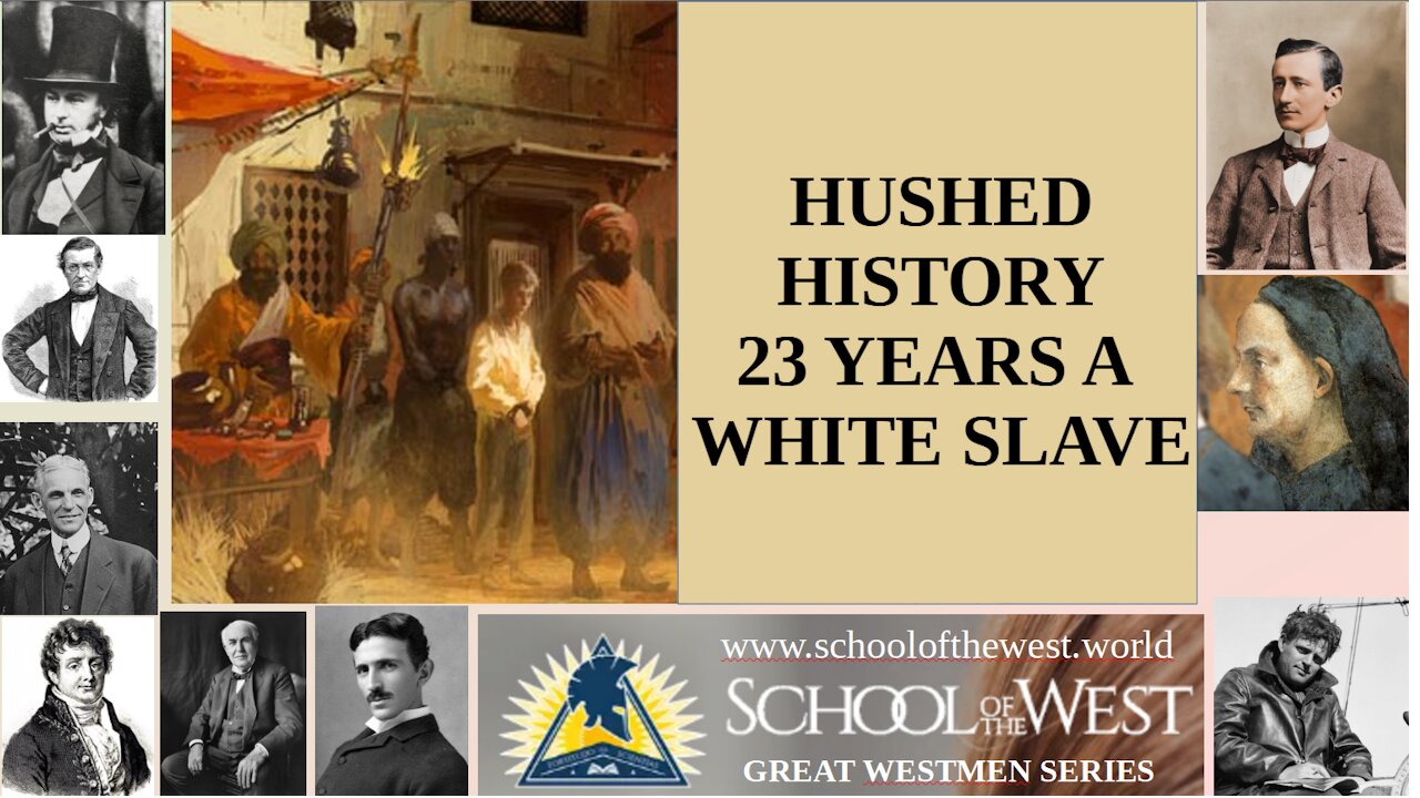 Hushed History, 23 Years A White Slave