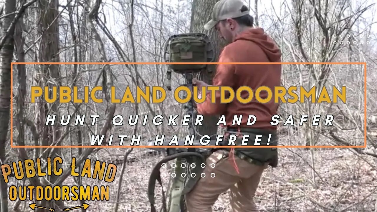 Hunt Quicker & Safer with HANGFREE!