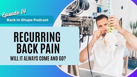 Why Do I Keep Getting Lower Back Pain & What Can I Do? | BISPodcast Ep 14