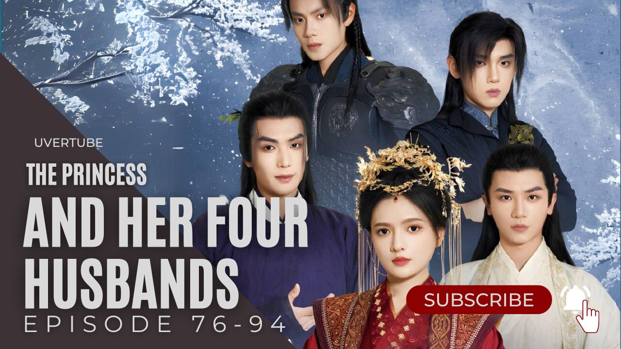 The Princess and Her Four Husbands EP. 76-94