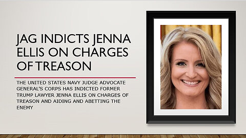 JAG Indicts Jenna Ellis on Charges of Treason