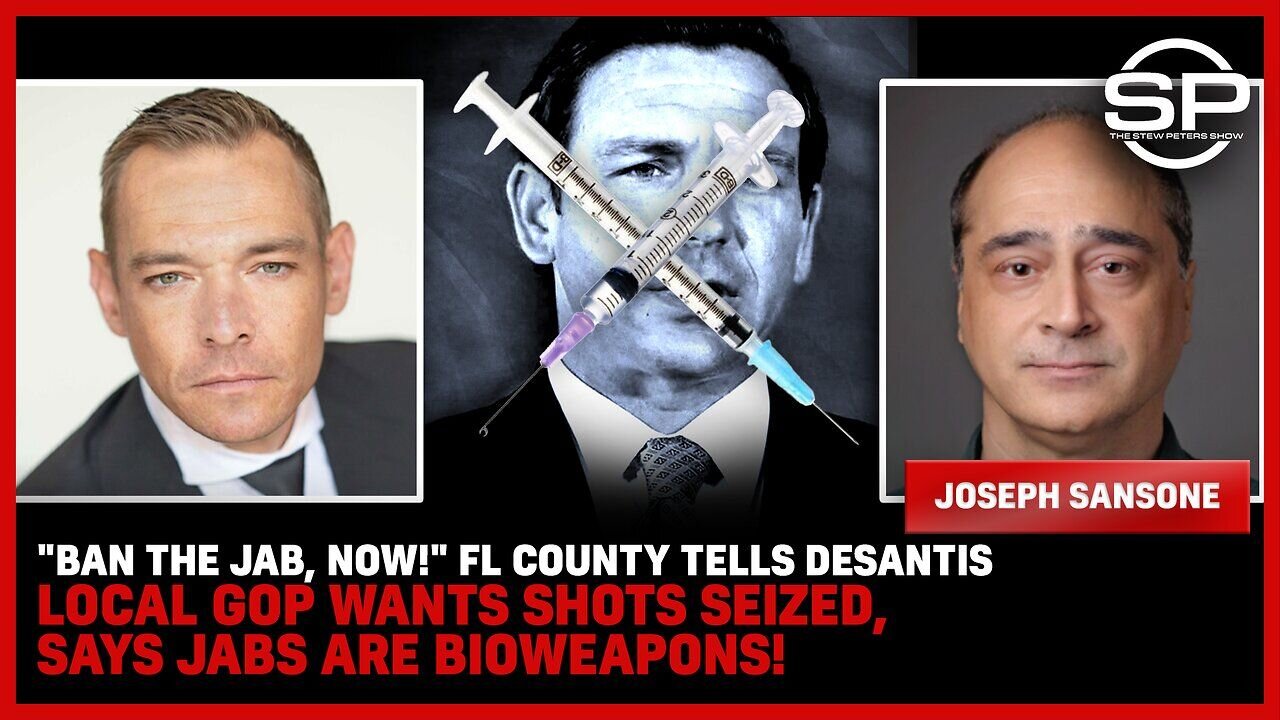 "BAN the JAB, NOW!" FL County Tells DeSantis Local GOP Wants Shots SEIZED, Says JABS Are BIOWEAPONS!