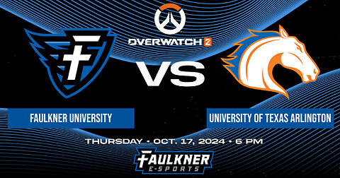 Overwatch 2- Faulkner vs. University of Texas at Arlington (10/17/2024)