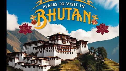 Places to visit in Bhutan