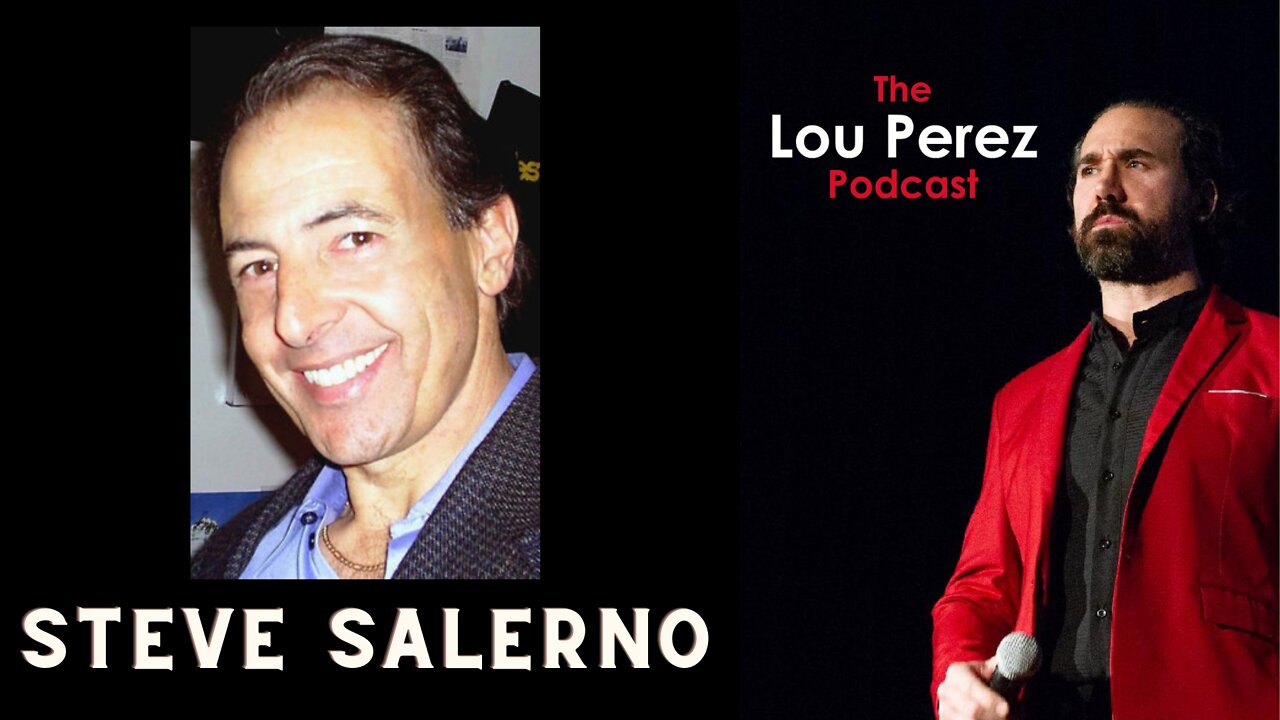 The Lou Perez Podcast Episode 46 - Steve Salerno