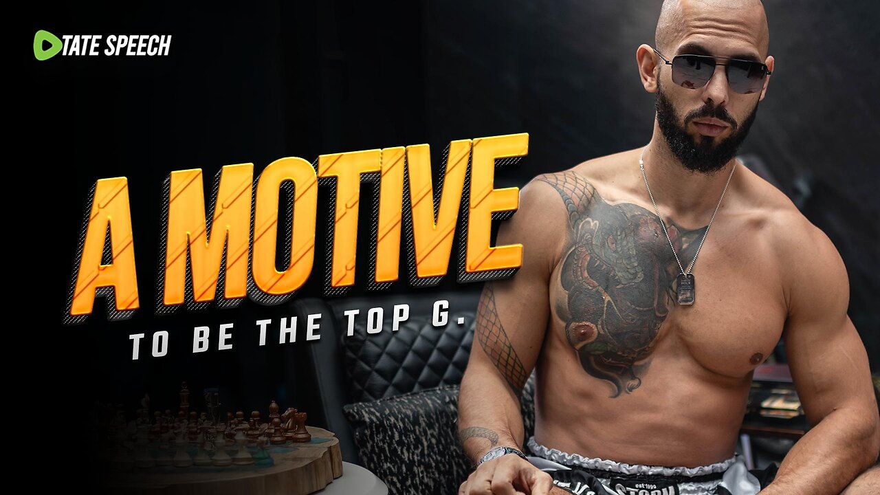 A MOTIVE - To Be The Top G