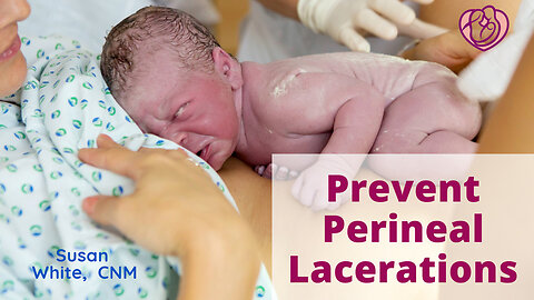 9 Ways to Prevent Perineal Lacerations