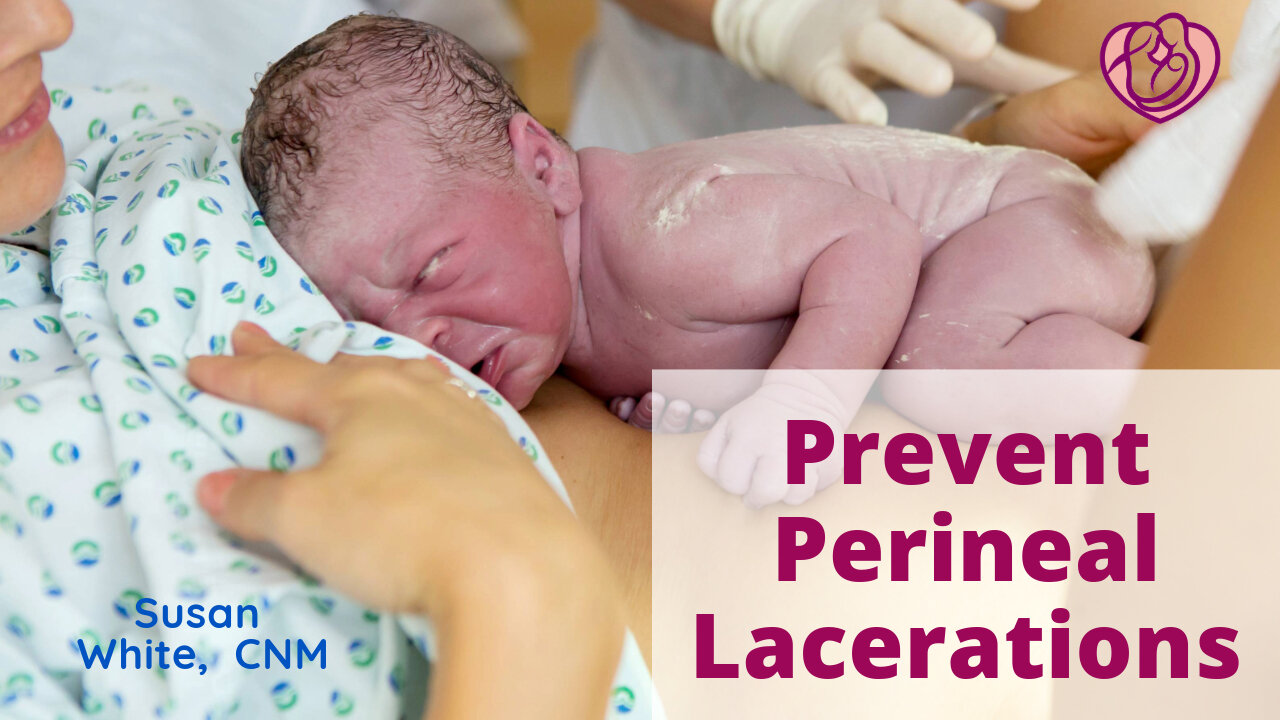 9 Ways to Prevent Perineal Lacerations