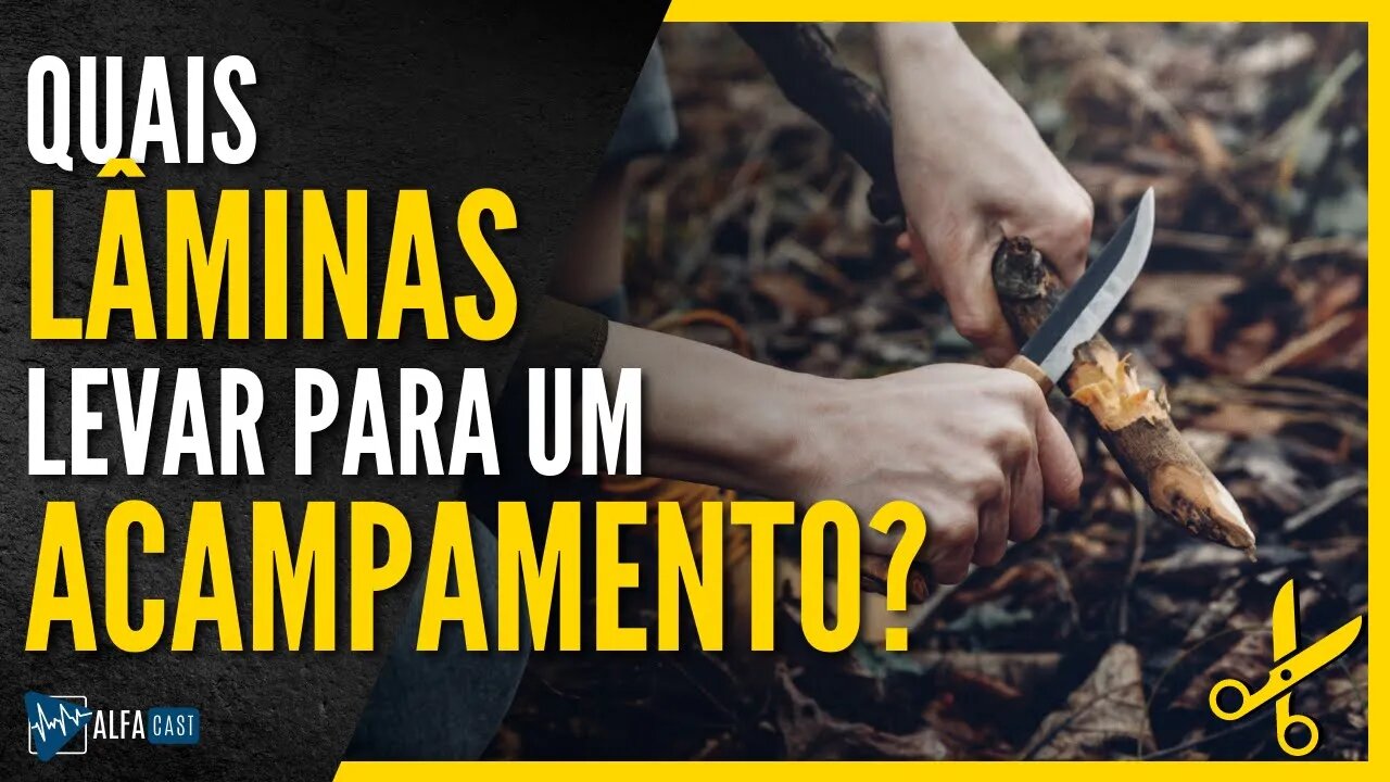 TIPOS DE FACAS PARA ACAMPAMENTO - QUAIS TIPO DE LÂMINAS LEVAR?