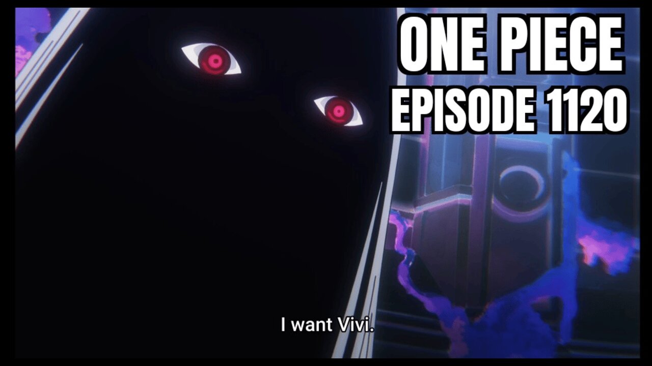 One Piece, Episode 1120, Breakdown, Reaction, Review, Recap, WARNING SPOILERS