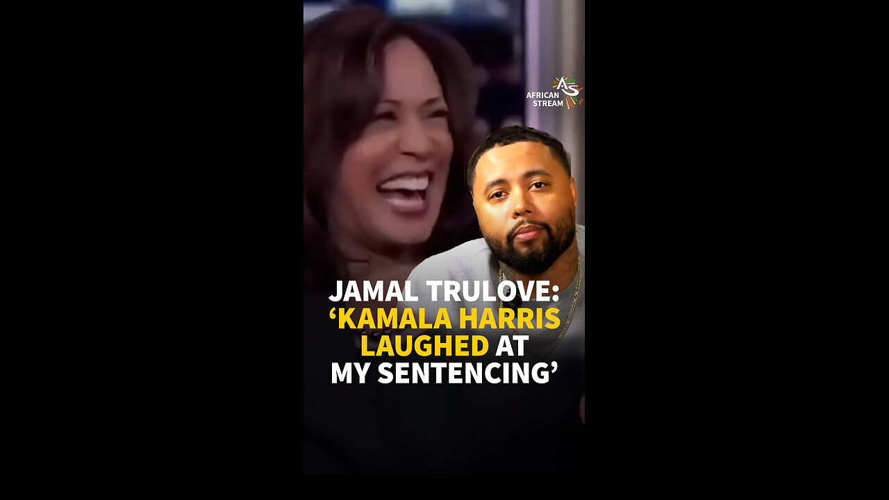 JAMAL TRULOVE: ‘KAMALA HARRIS LAUGHED AT MY SENTENCING’