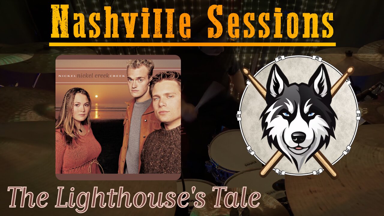 43 — Nickel Creek — The Lighthouse's Tale — HuskeyDrums | Nashville Sessions | Drum Cover