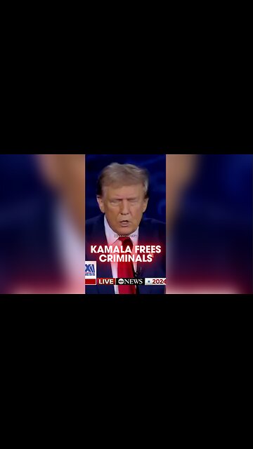 Trump: Kamala Frees Criminals - 9/10/24