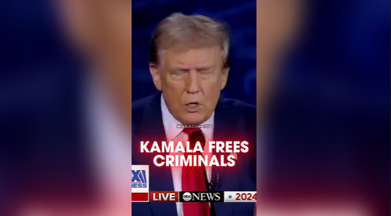 Trump: Kamala Frees Criminals - 9/10/24