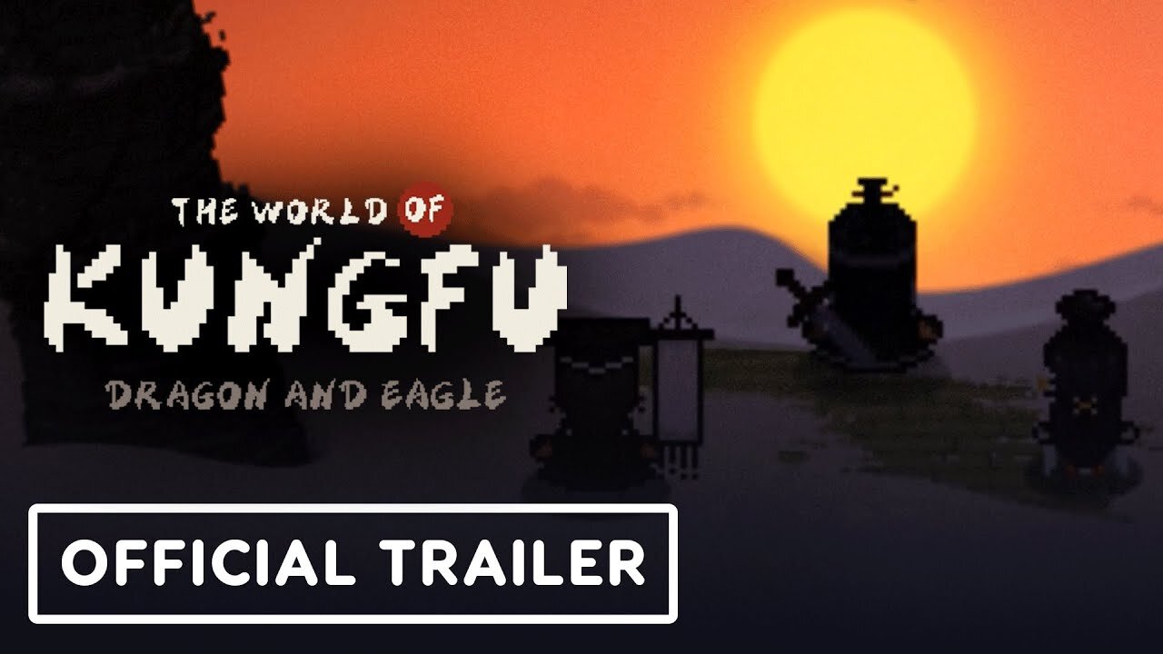 The World of Kungfu: Dragon and Eagle - Official Release Date Announcement Trailer