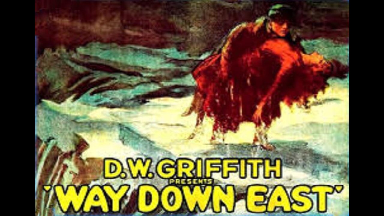 WAY DOWN EAST 1920 From DW Griffith with Lillian Gish FULL MOVIE #33 AFI BEST SILENT FILMS