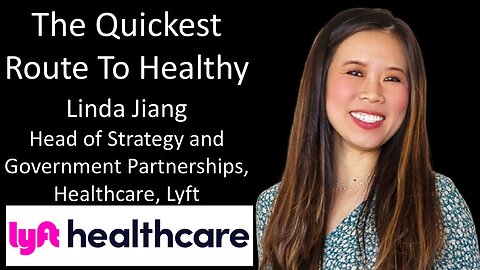 Linda Jiang - Head of Strategy and Government Partnerships, Healthcare, Lyft