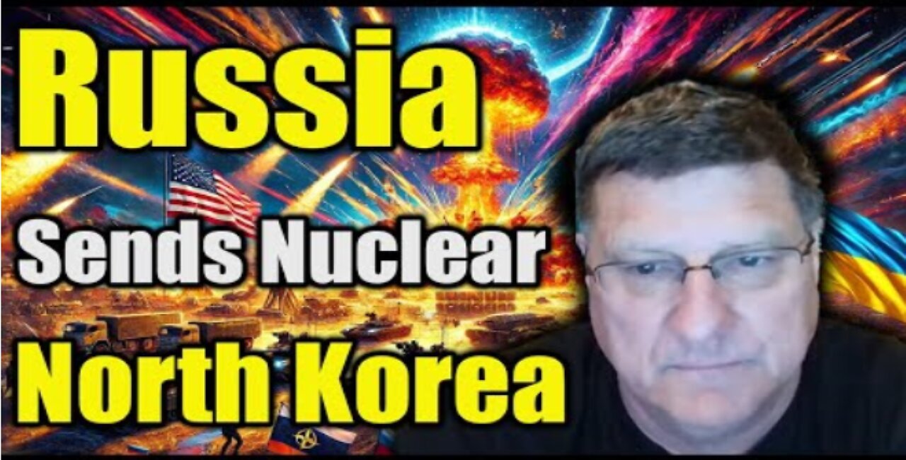 Scott Ritter Reveals: Russia Equips Most Advanced Nuclear Weapons for North Korea - U.S & West Panic