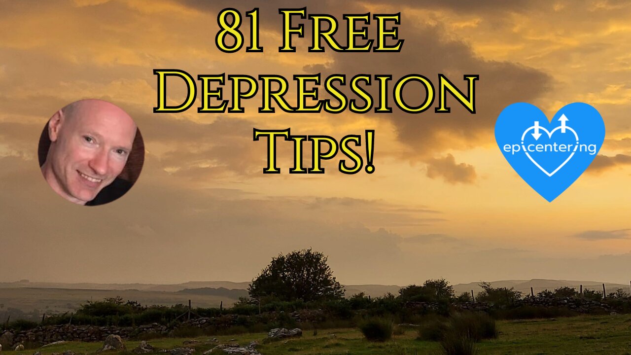 81 Free "Depression Tips" To Help Understand And Heal Depression. 💙