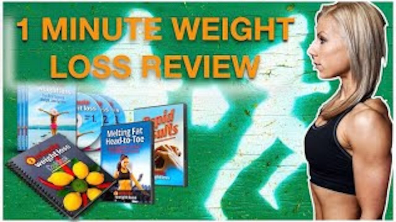 1 Minute Weight Loss Review~Can You Really Lose Weight With This System?