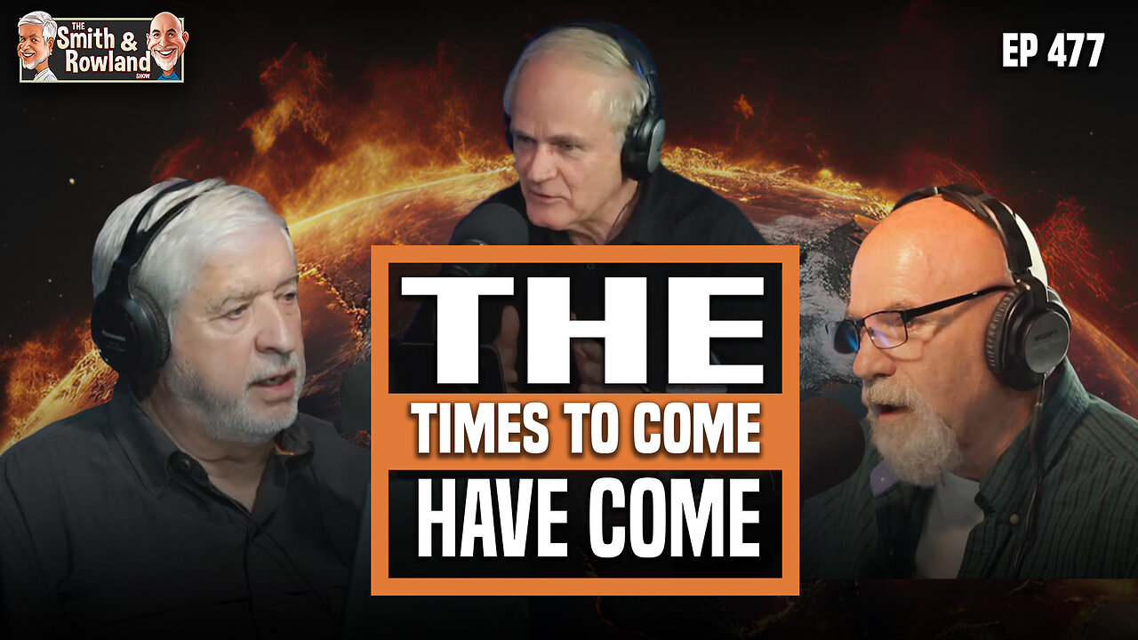 The Times to Come Have Come - Ep 477 - 6-23-2024