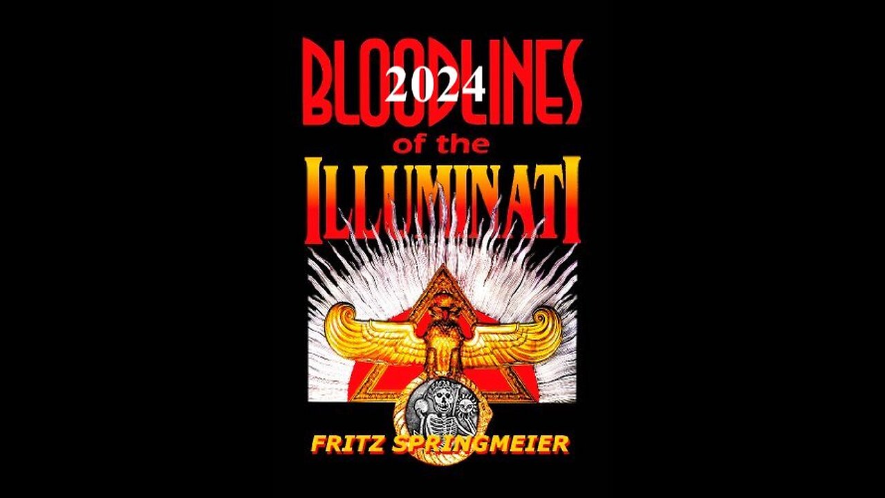 BLOODLINES OF THE ILLUMINATI 2024: Fritz Springmeier Interview (part two)