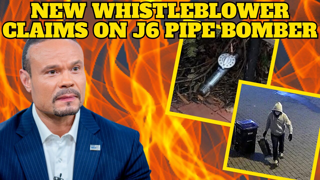 Dan Bongino Reveals New Explosive Whistleblower Claims on J6 Pipe Bomber