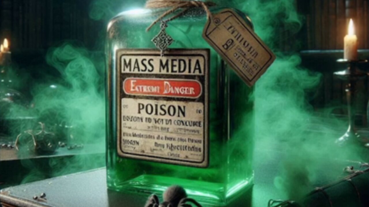 Mass Media Poison