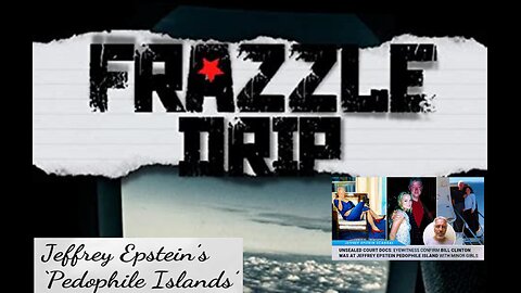 Frazzle Drip & Pedophile Island (Documentary)