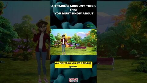 A Trading Account Trick That You Must Know About