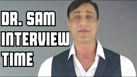 Dr. Sam Robbins - Interview Time