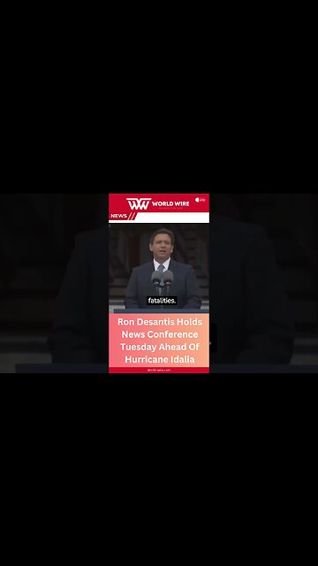 Ron Desantis Holds News Conference Tuesday Ahead Of Hurricane Idalia-World-Wire